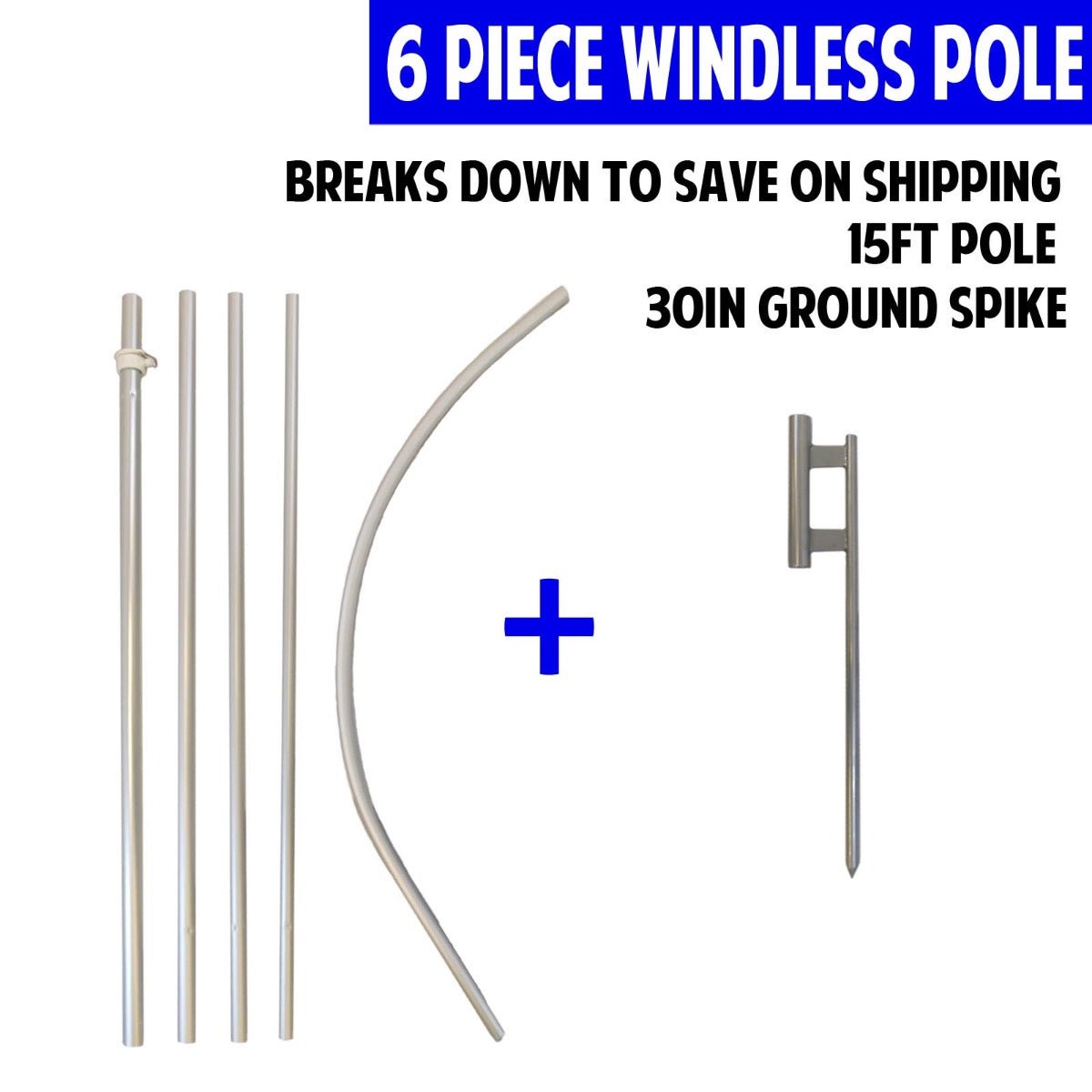 15ft Windless Banner Flag Pole & Ground Spike 6 piece Kit - Flags Importer