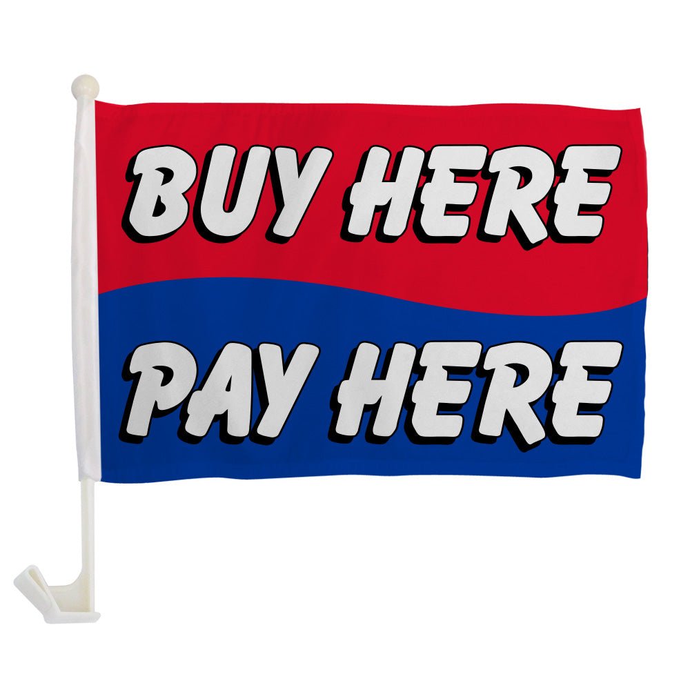 Buy Here Pay Here Single - Sided Car Flag - Flags Importer