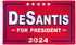 DeSantis 2024 (Red) Flag 3x5ft Poly - Flags Importer