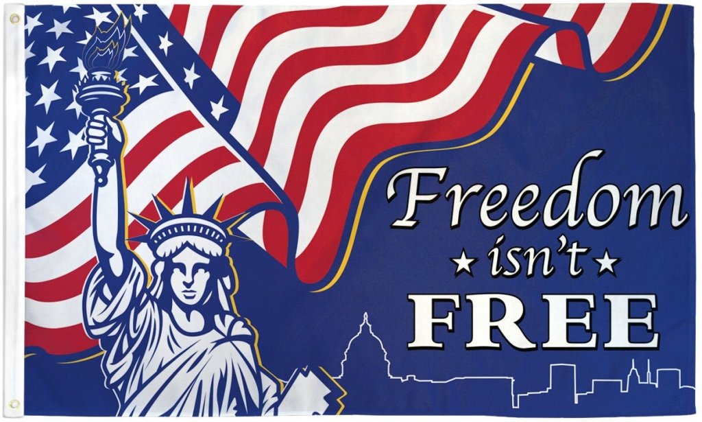 Freedom Isn't Free (Liberty) Flag 3x5ft Poly - Flags Importer