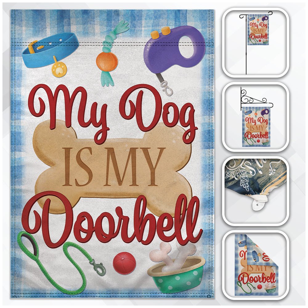 H&G Studios My Dog is My Doorbell 12x18in Garden Flag - Flags Importer