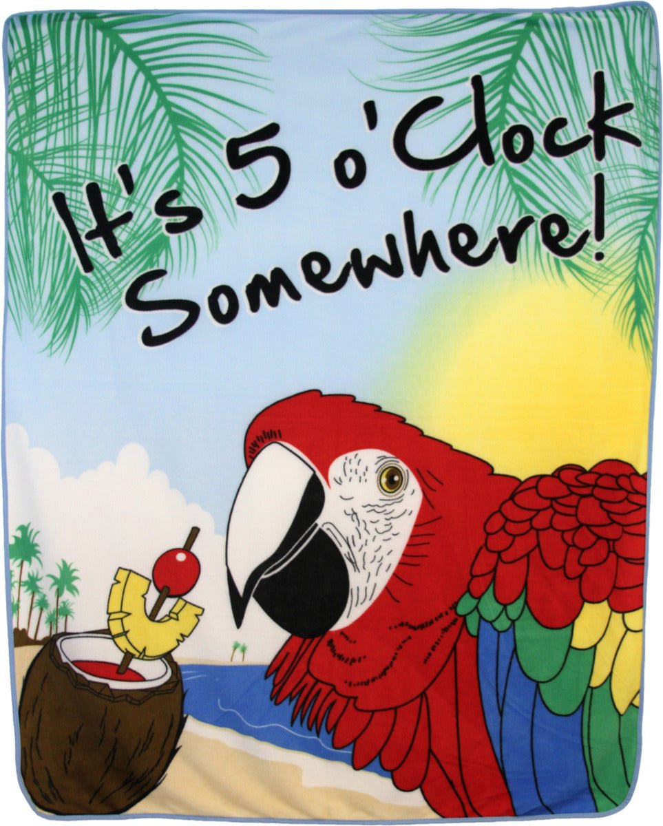 It's 5 O'Clock Somewhere 50x60in Blanket Polar Fleece - Flags Importer