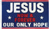 Jesus (Now & Forever) Flag 3x5ft Poly - Flags Importer