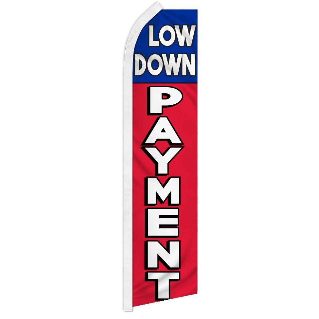 Low Down Payment Super Flag - Flags Importer