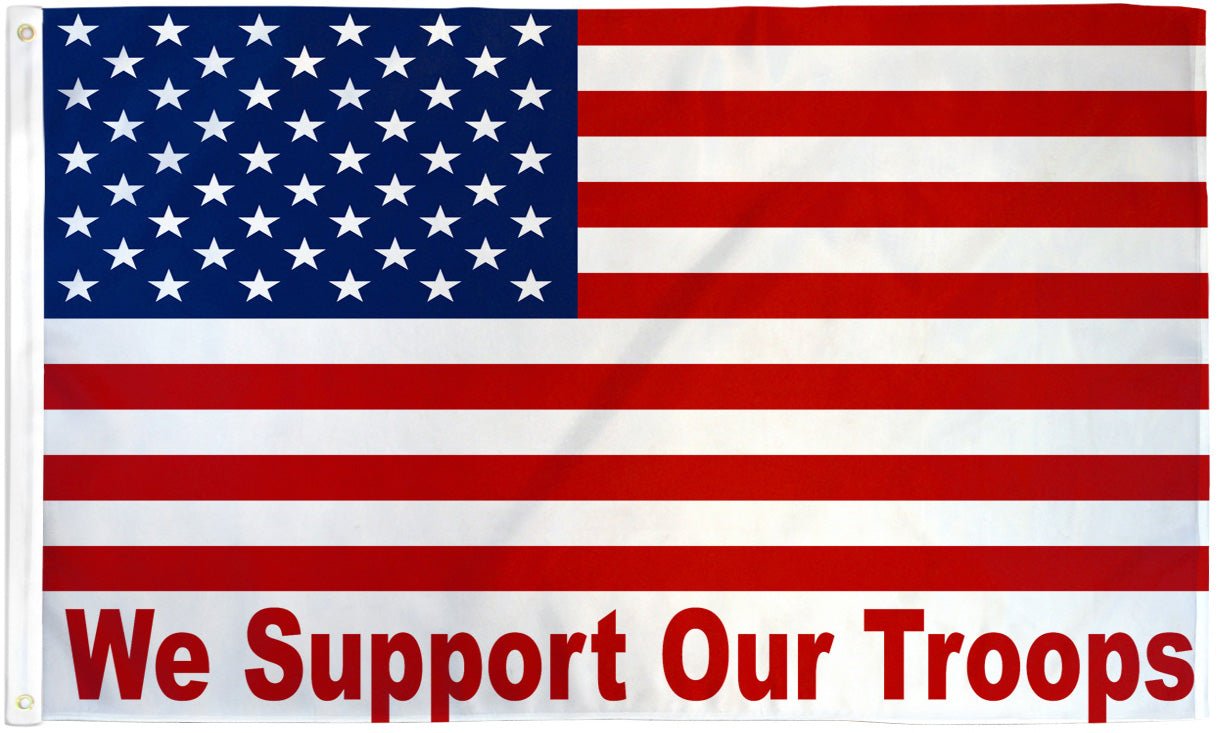 We Support Our Troops (USA) Flag 3x5ft Poly - Flags Importer